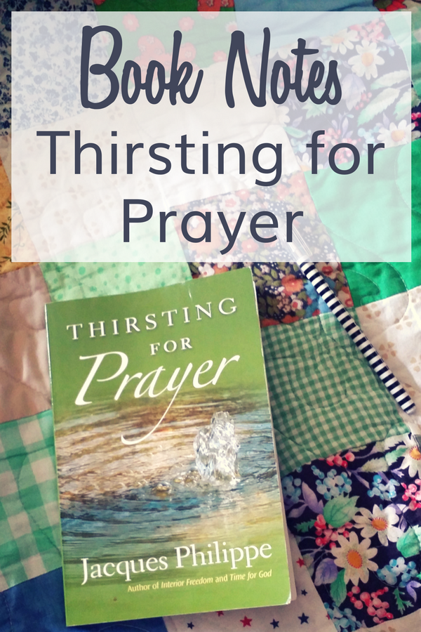Thirsting for Prayer book by Jacques Philippe on an old book quilt.